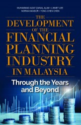 The Development Of The Financial Planning Industry In Malaysia: Through The Years And Beyond